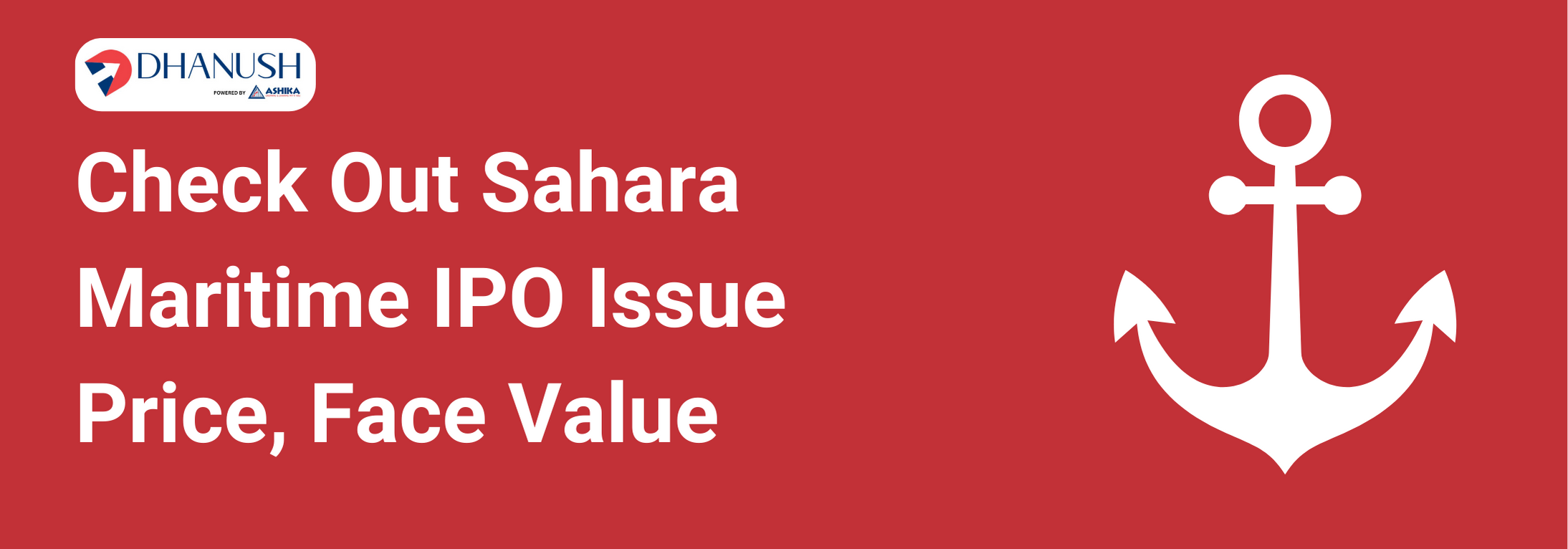 Check Out Sahara Maritime IPO Issue Price, Face Value - MyDhanush Blogs by Ashika