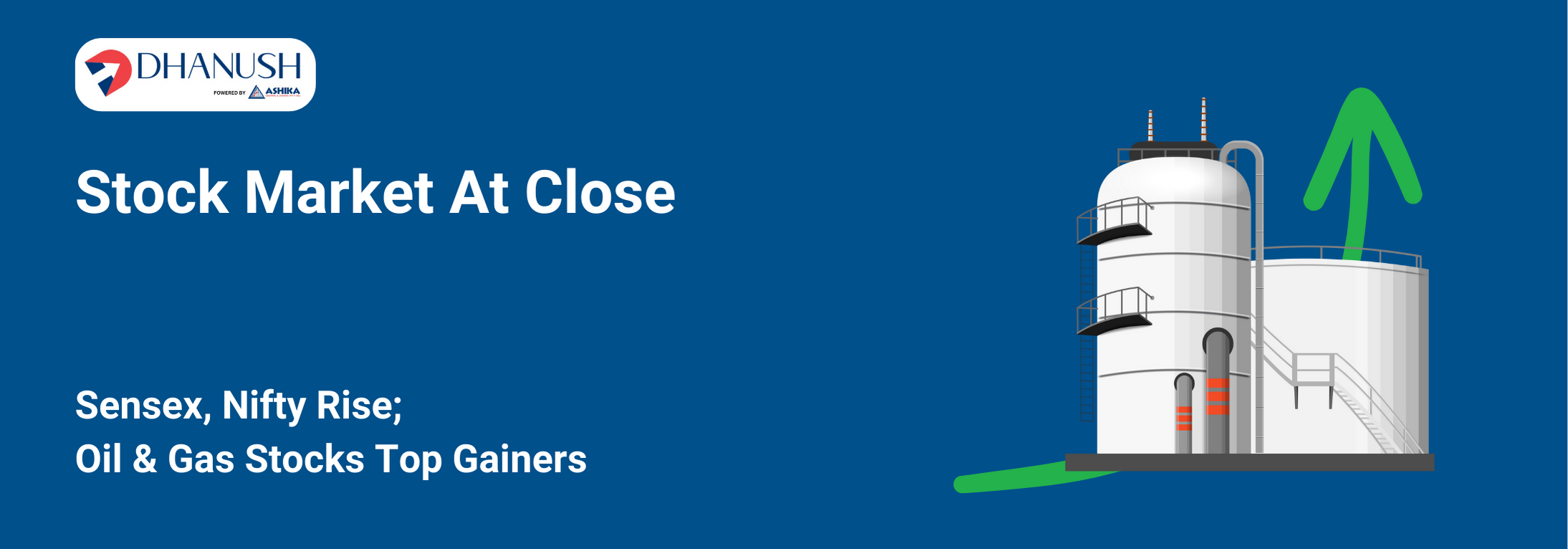 Stock Market At Close: Sensex, Nifty Rise; Oil & Gas Stocks Top Gainers - MyDhanush Blogs by Ashika