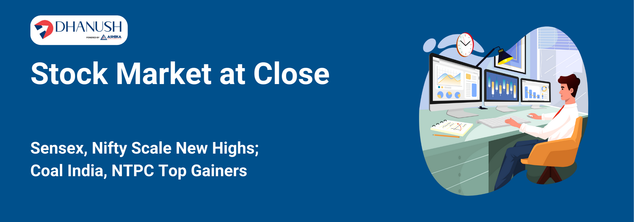 Stock Market at Close: Sensex, Nifty Scale News Highs; Coal India, NTPC Top Gainers - MyDhanush Blogs by Ashika