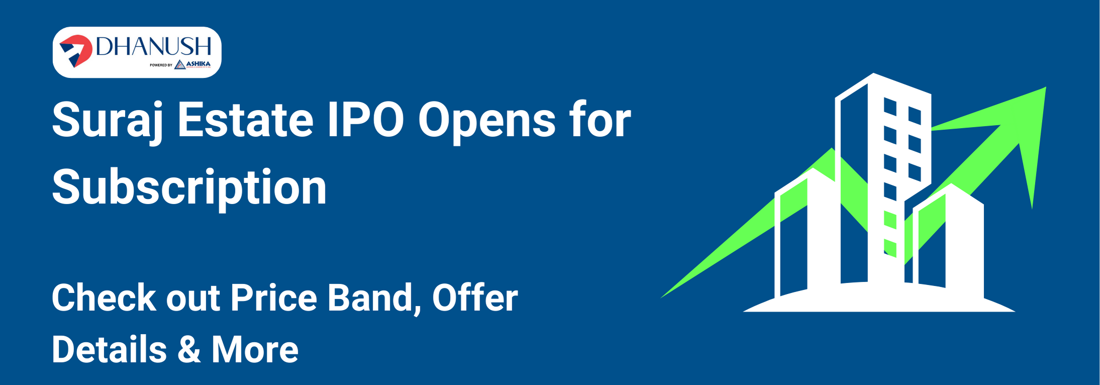 Suraj Estate IPO Opens for Subscription: Check out Price Band, Offer Details & - MyDhanush Blogs by Ashika
