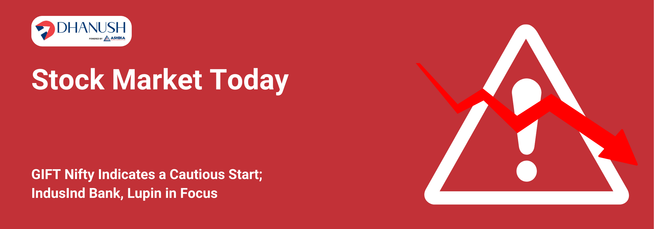 Stock Market Today: GIFT Nifty Indicates a Cautious Start; IndusInd Bank, Lupin in Focus - MyDhanush Blogs by Ashika