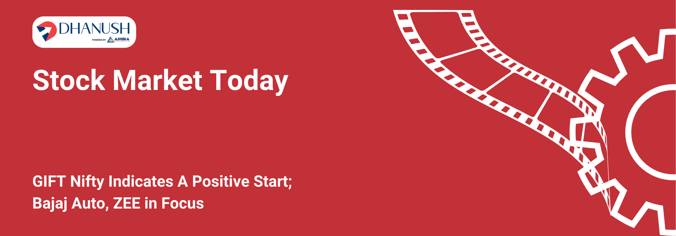 Stock Market Today: GIFT Nifty Indicates A Positive Start; Bajaj Auto, ZEE in Focus - MyDhanush Blogs by Ashika