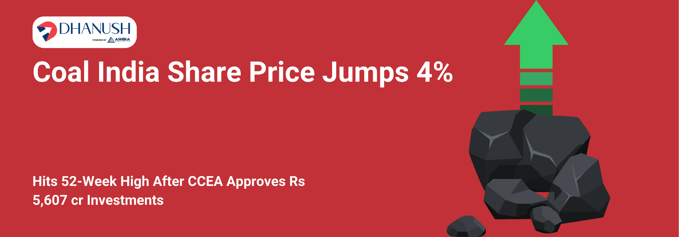 Coal India Share Price Jumps 4%, Hits 52-Week High After CCEA Approves Rs 5,607 cr Investments - MyDhanush Blogs by Ashika