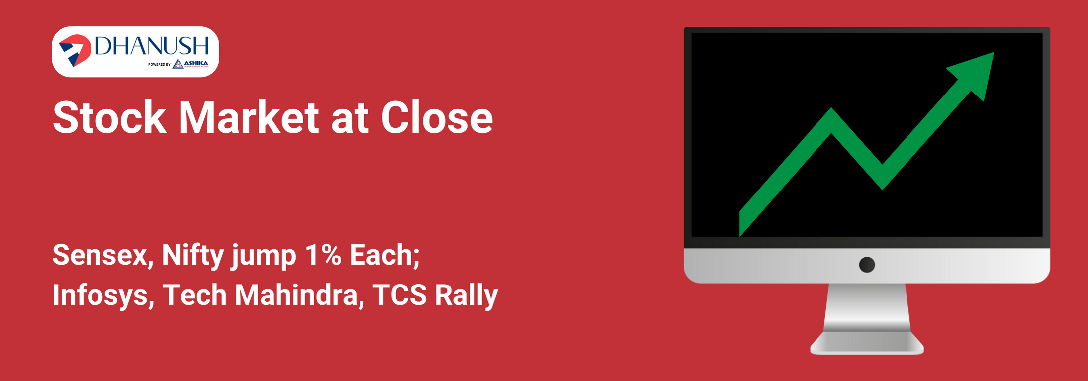 Stock Market at Close: Sensex, Nifty jump 1% Each; Infosys, Tech Mahindra, TCS Rally - MyDhanush Blogs by Ashika