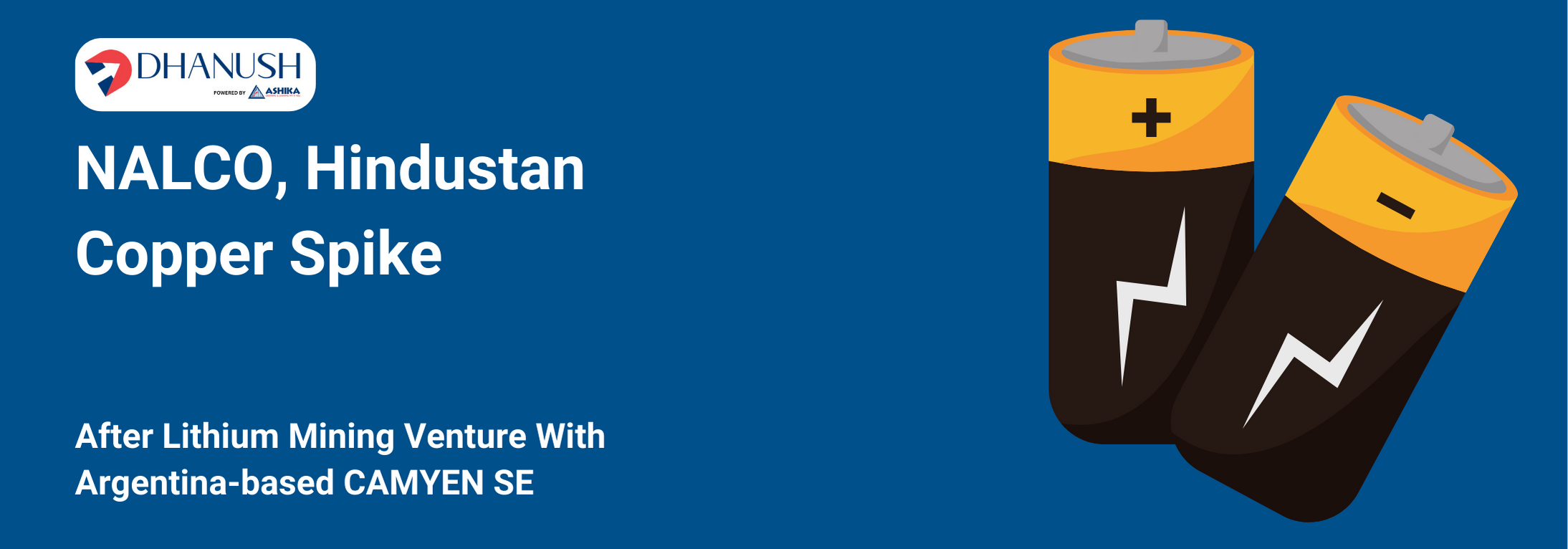 NALCO, Hindustan Copper Spike After Lithium Mining Venture With Argentina-based CAMYEN SE - MyDhanush Blogs by Ashika