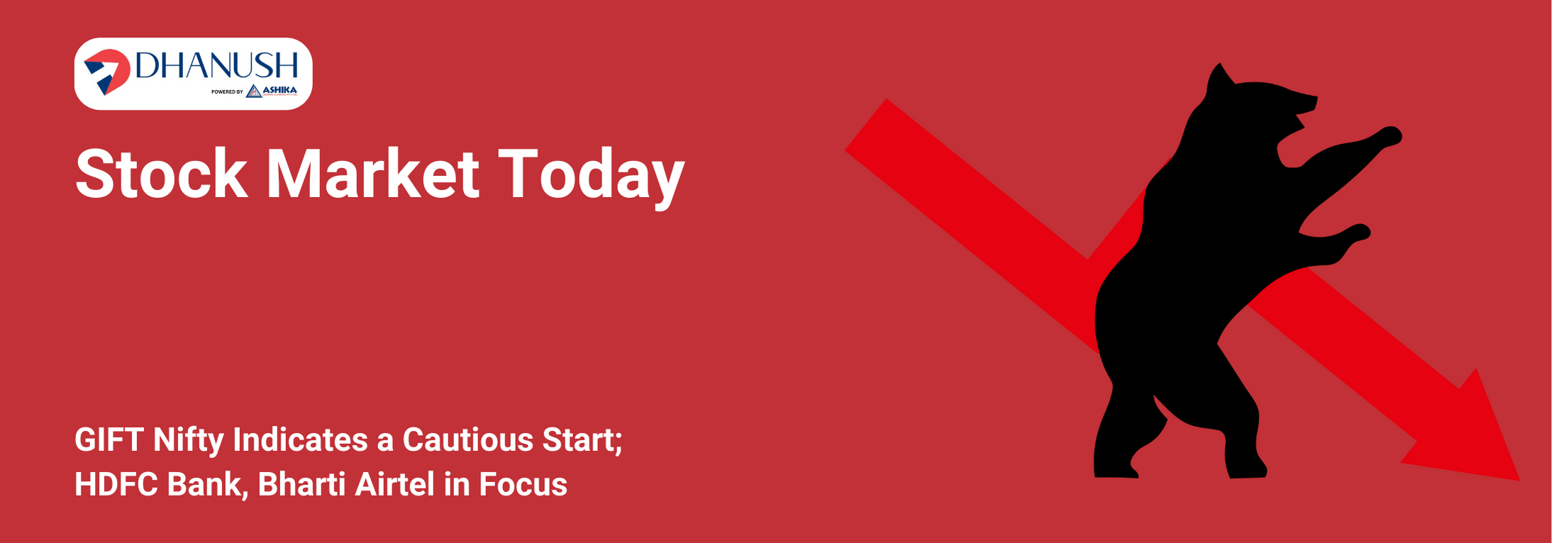 Stock Market Today: GIFT Nifty Indicates a Cautious Start; HDFC Bank, Bharti Airtel in Focus - MyDhanush Blogs by Ashika