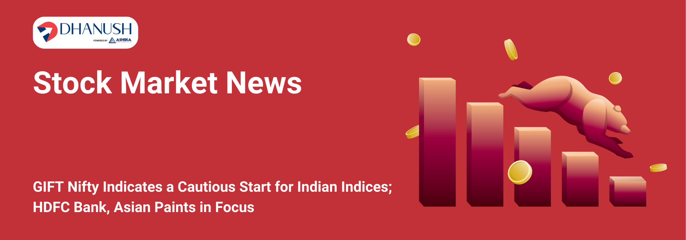 Stock Market News: GIFT Nifty Indicates a Cautious Start for Indian Indices; HDFC Bank, Asian Paints in Focus - MyDhanush Blogs by Ashika