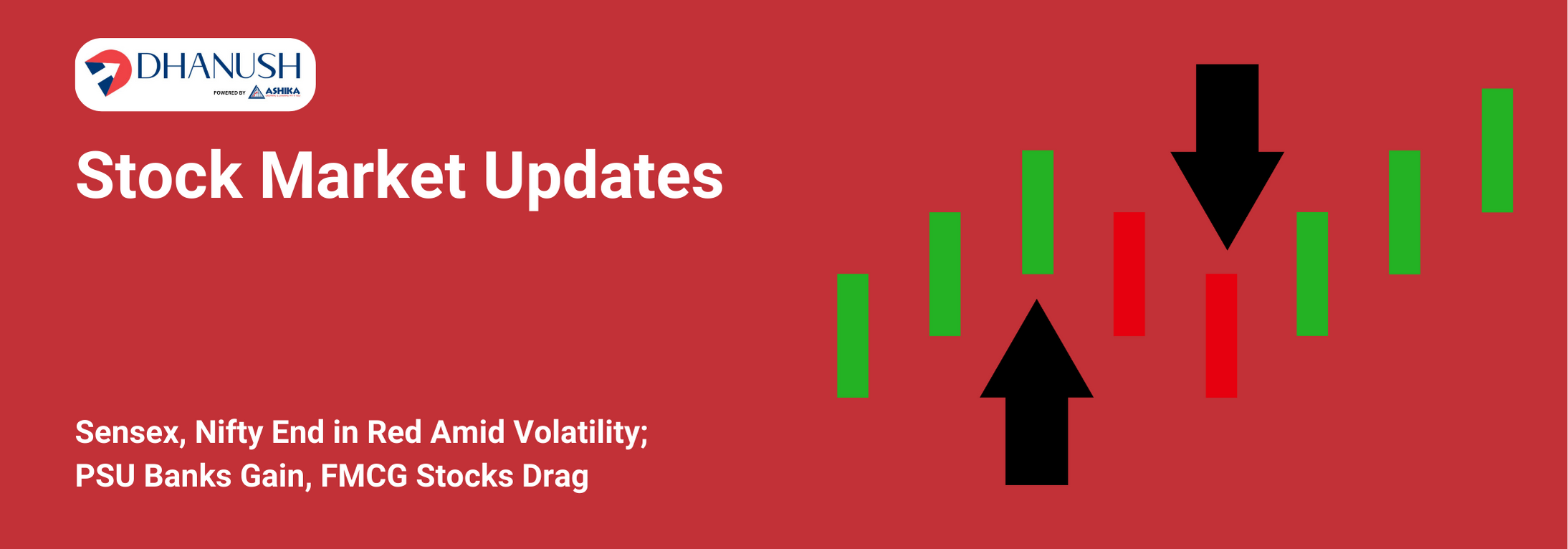 Stock Market Updates: Sensex, Nifty End in Red Amid Volatility; PSU Banks Gain, FMCG Stocks Drag - MyDhanush Blogs by Ashika
