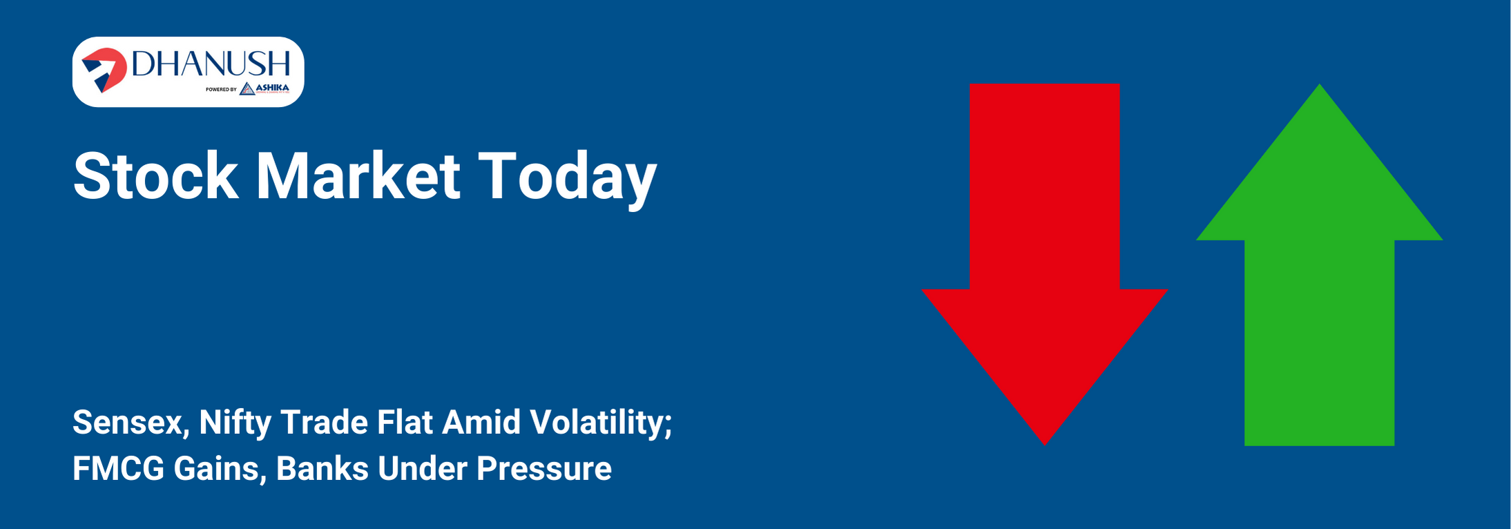 Stock Market Today: Sensex, Nifty Trade Flat Amid Volatility; FMCG Gains, Banks Under Pressure - MyDhanush Blogs by Ashika