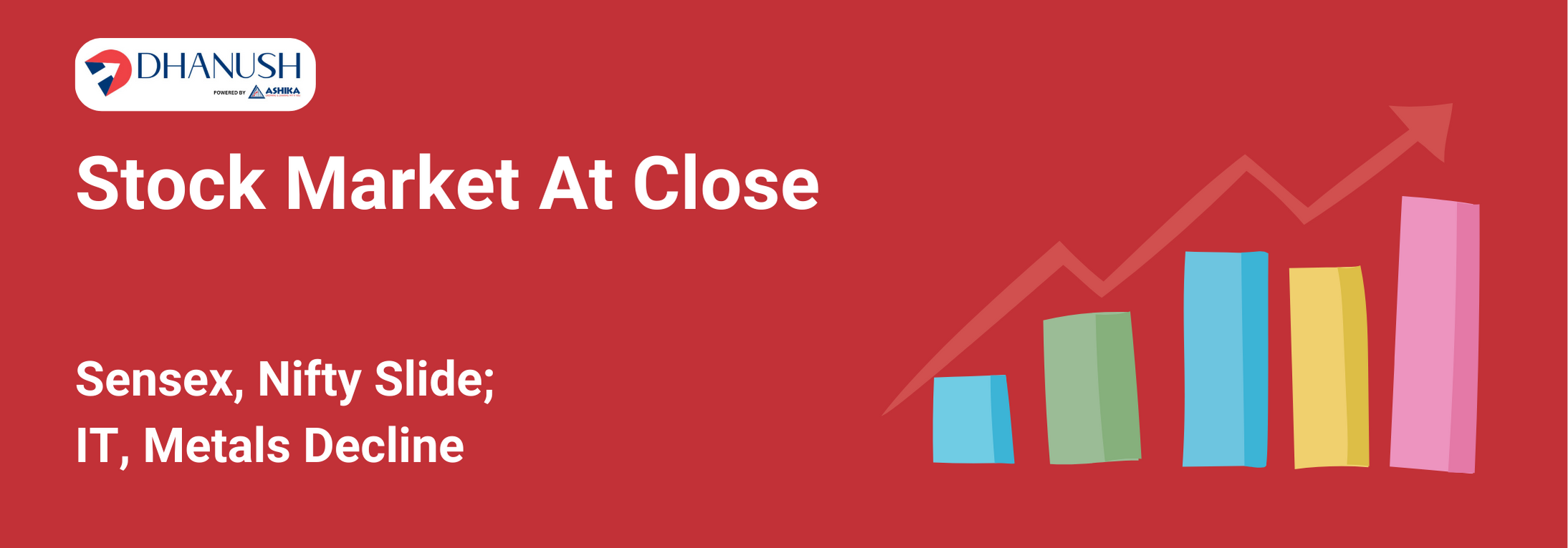 Stock Market At Close: Sensex, Nifty Slide; IT, Metals Decline - MyDhanush Blogs by Ashika