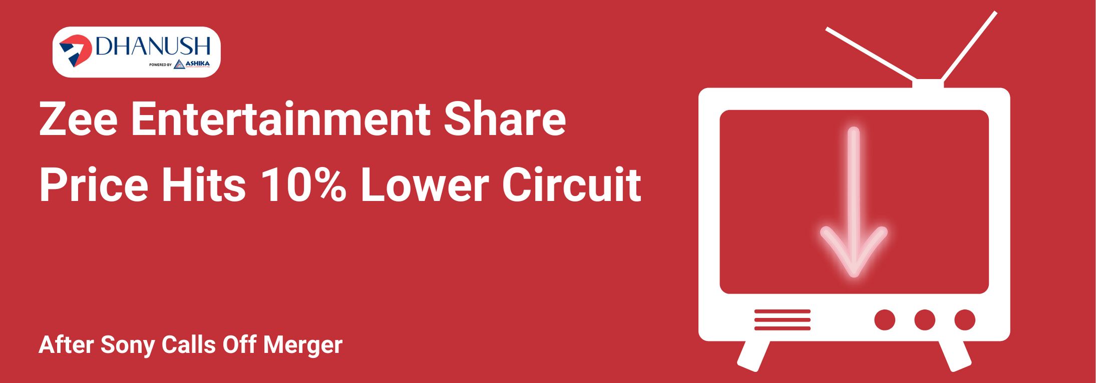 Zee Entertainment Share Price Hits 10% Lower Circuit after Sony Calls Off Merger - MyDhanush Blogs by Ashika