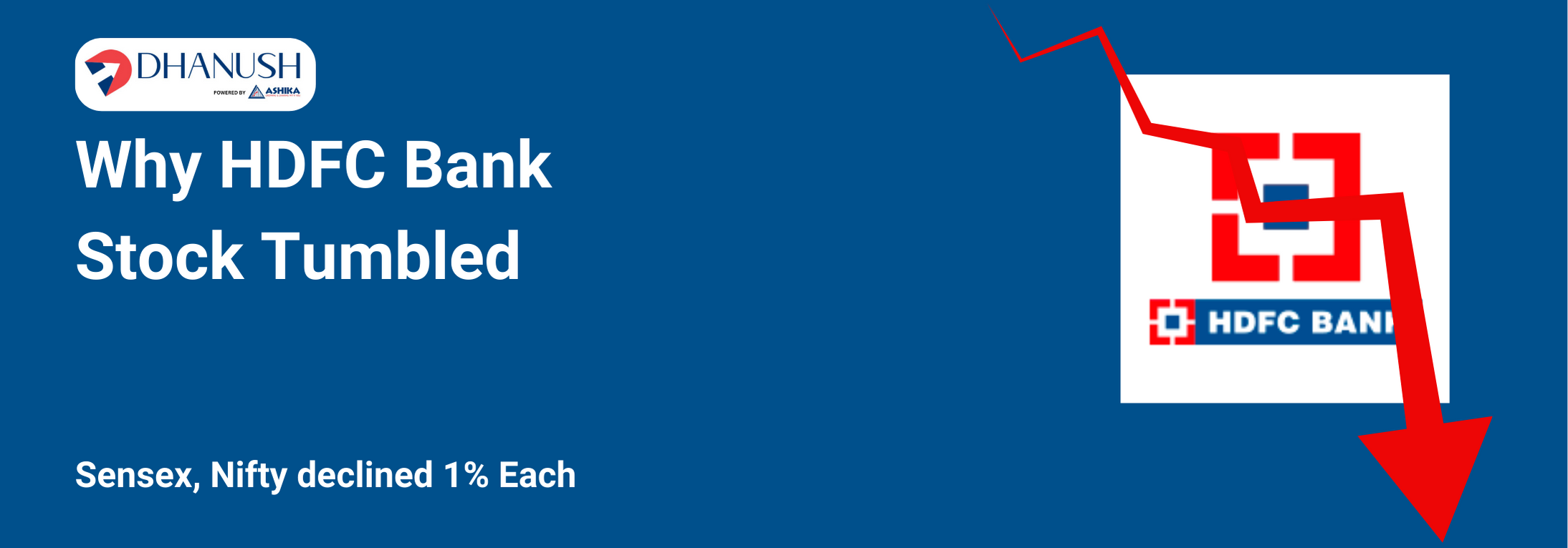 Why HDFC Bank Stock Tumbled as Sensex, Nifty declined 1% Each - MyDhanush Blogs by Ashika