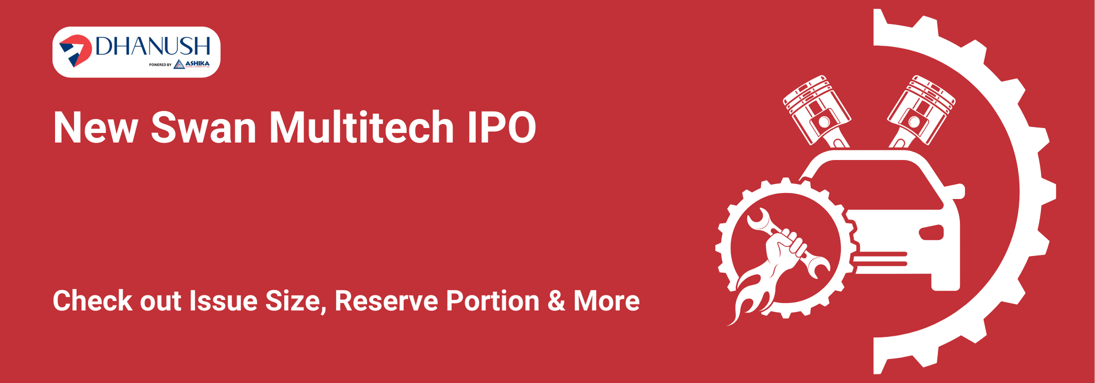 New Swan Multitech IPO: Check out Issue Size, Reserve Portion & More - MyDhanush Blogs by Ashika