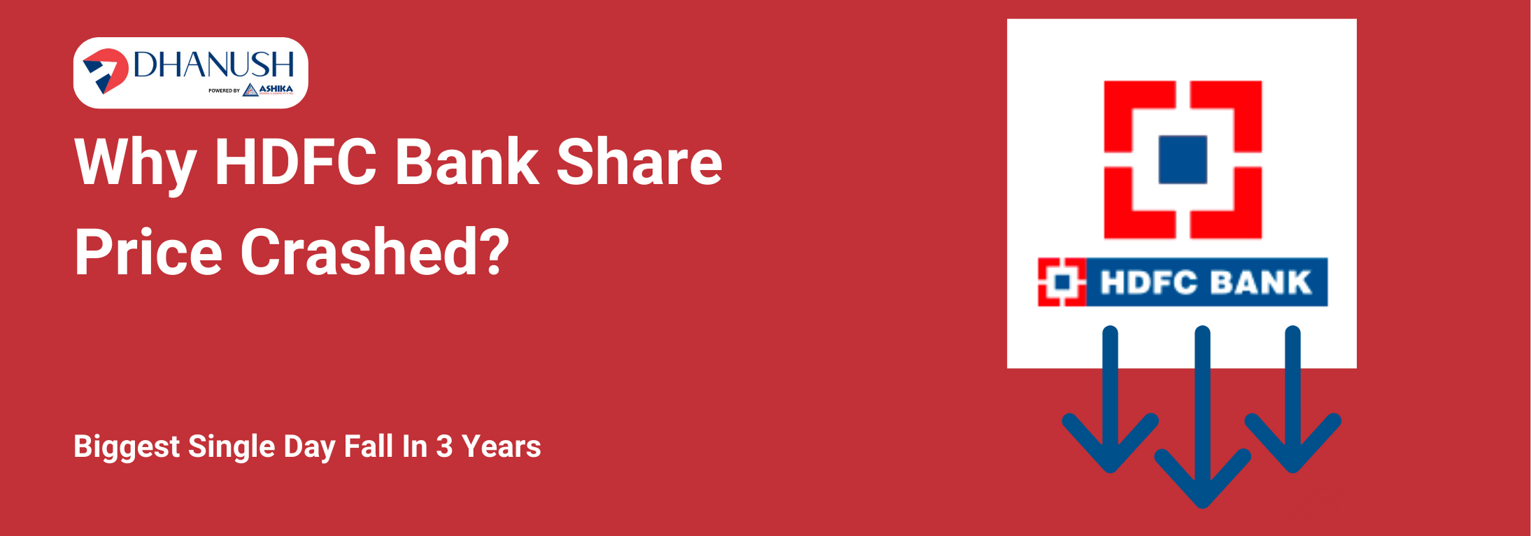 Why HDFC Bank Share Price Crashed? Biggest Single Day Fall In 3 Years - MyDhanush Blogs by Ashika