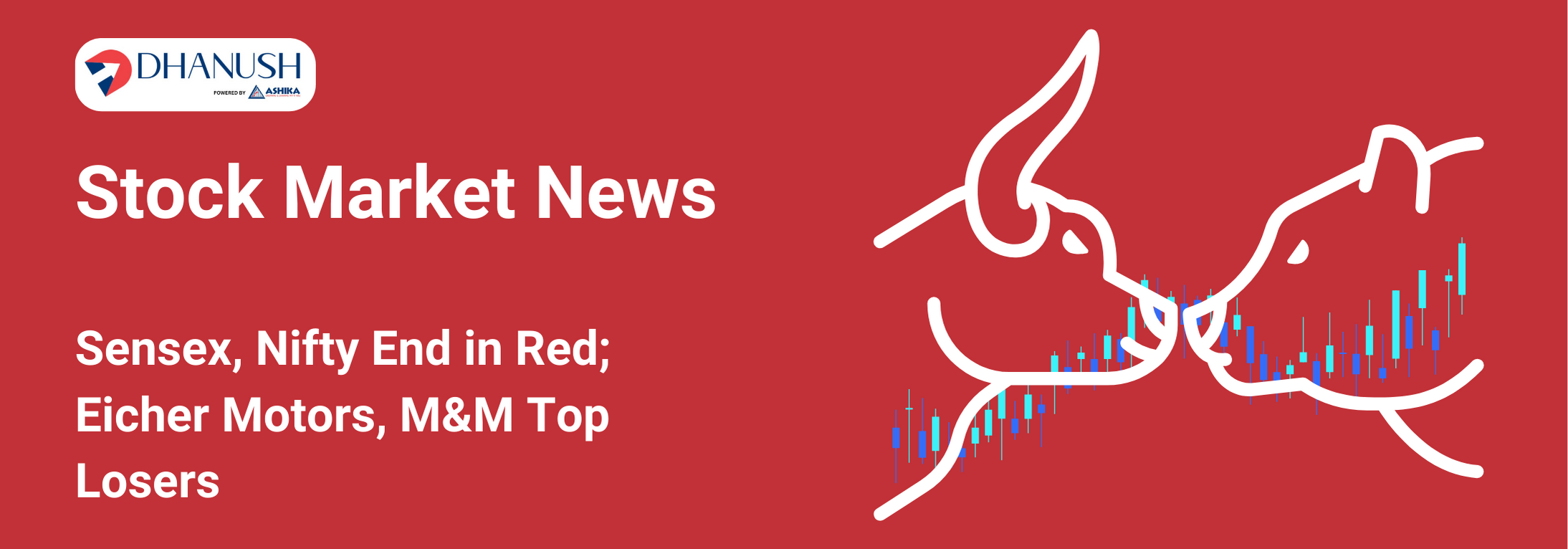 Stock Market News: Sensex, Nifty End in Red; Eicher Motors, M&M Top Losers - MyDhanush Blogs by Ashika
