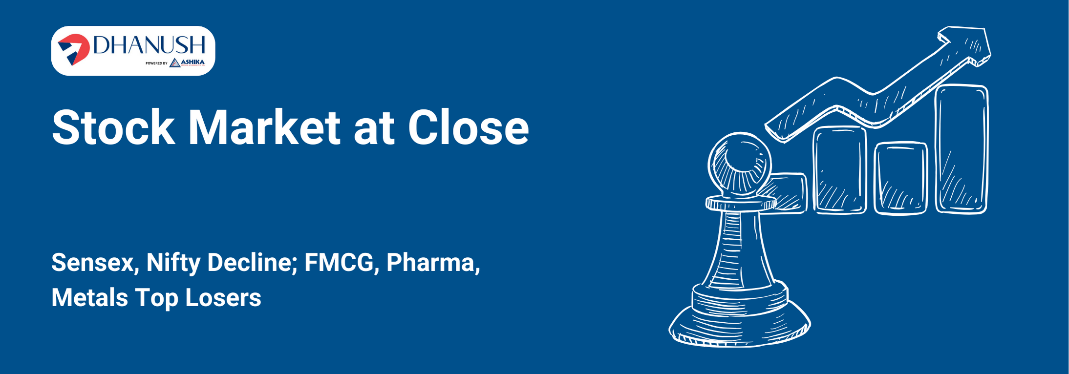 Stock Market at Close: Sensex, Nifty Decline; FMCG, Pharma, Metals Top Losers - MyDhanush Blogs by Ashika