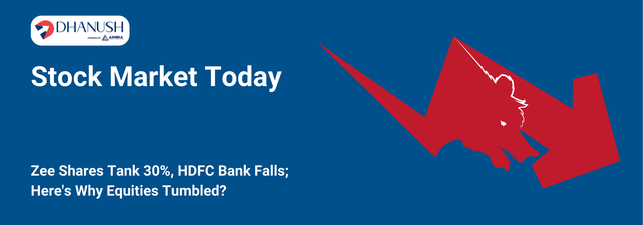 Stock Market Today: Zee Shares Tank 30%, HDFC Bank Falls; Here's Why Equities Tumbled? - MyDhanush Blogs by Ashika