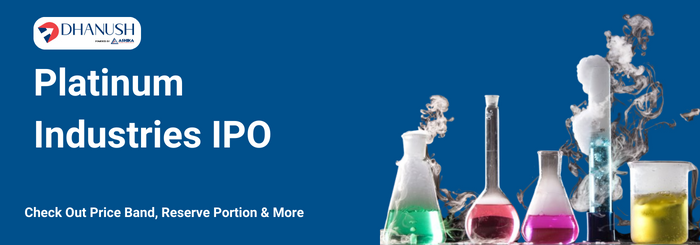 Platinum Industries IPO: Check Out Price Band, Reserve Portion & More