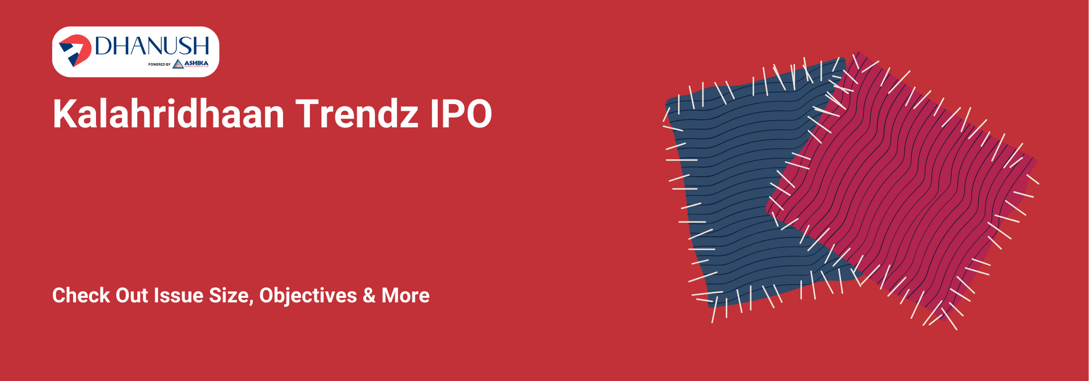 Kalahridhaan Trendz IPO: Check Out Issue Size, Objectives & More