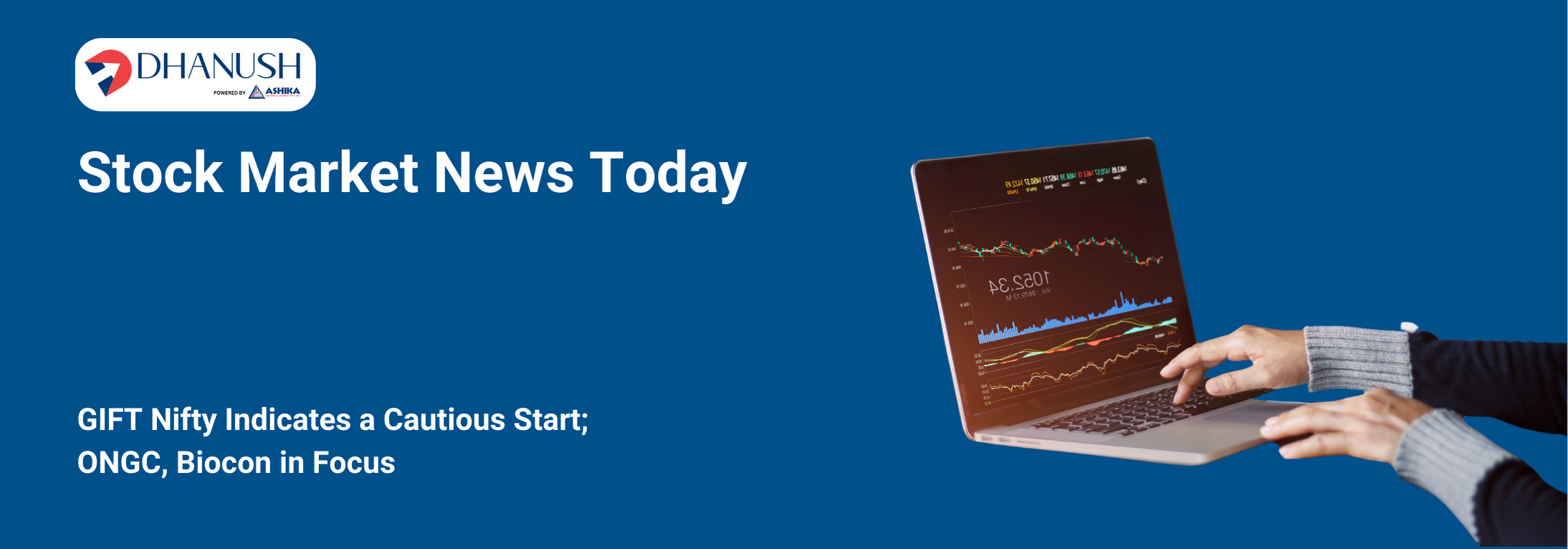 Stock Market News Today: GIFT Nifty Indicates a Cautious Start; ONGC, Biocon in Focus - MyDhanush Blogs by Ashika