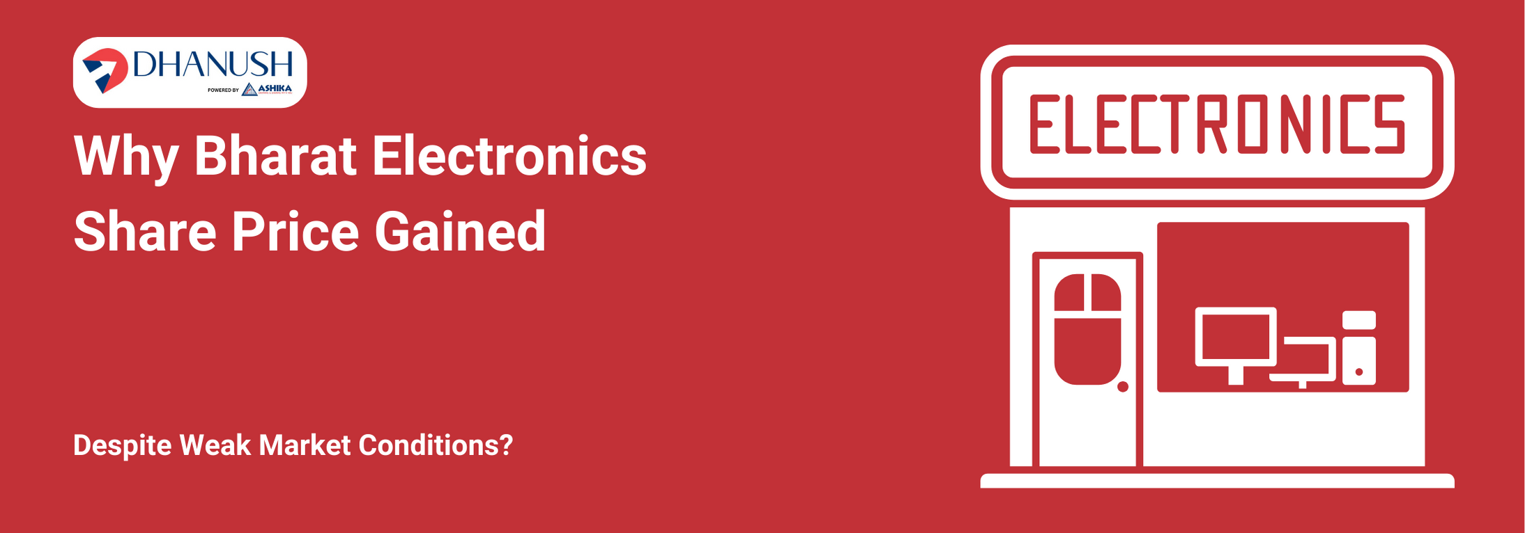 Why Bharat Electronics Share Price Gained Despite Weak Market Conditions?