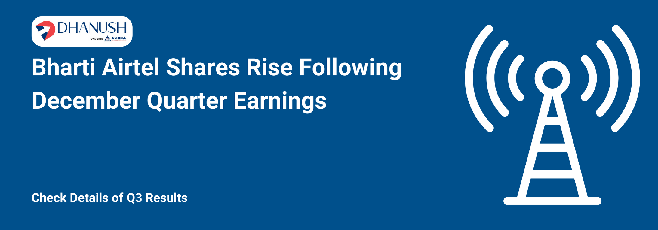 Bharti Airtel Shares Rise Following December Quarter Earnings; Check Details of Q3 Results - MyDhanush Blogs by Ashika