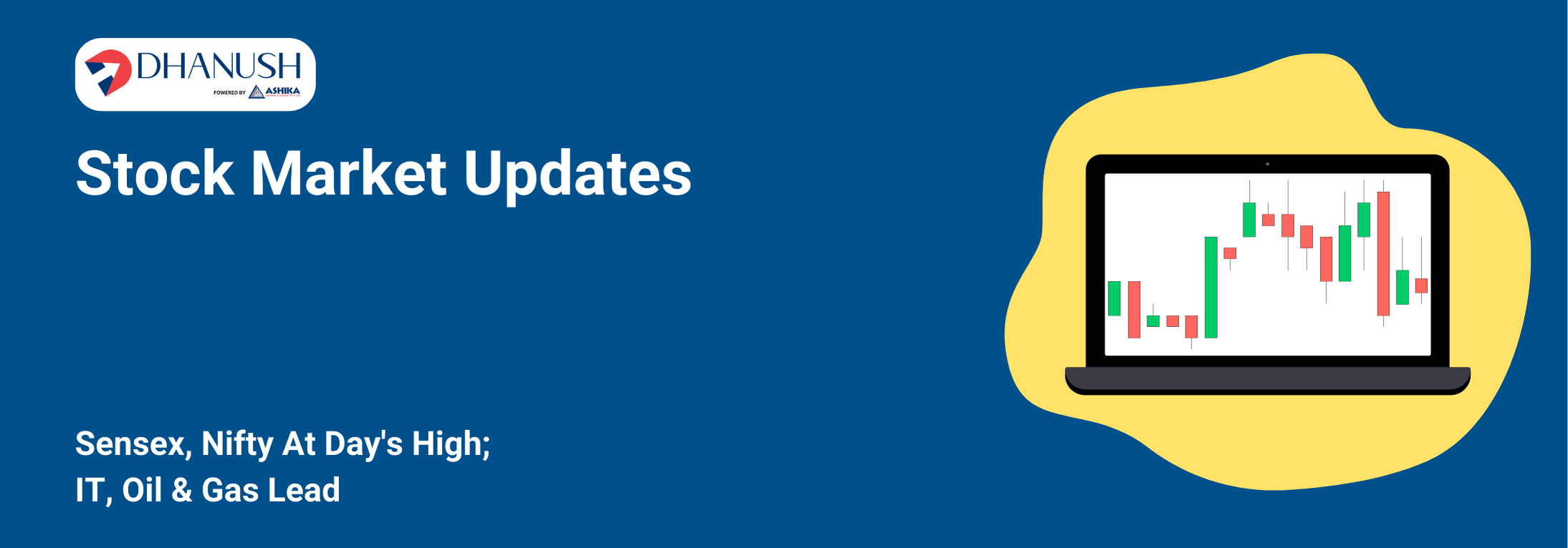 Stock Market Updates: Sensex, Nifty At Day's High; IT, Oil & Gas Lead - MyDhanush Blogs by Ashika