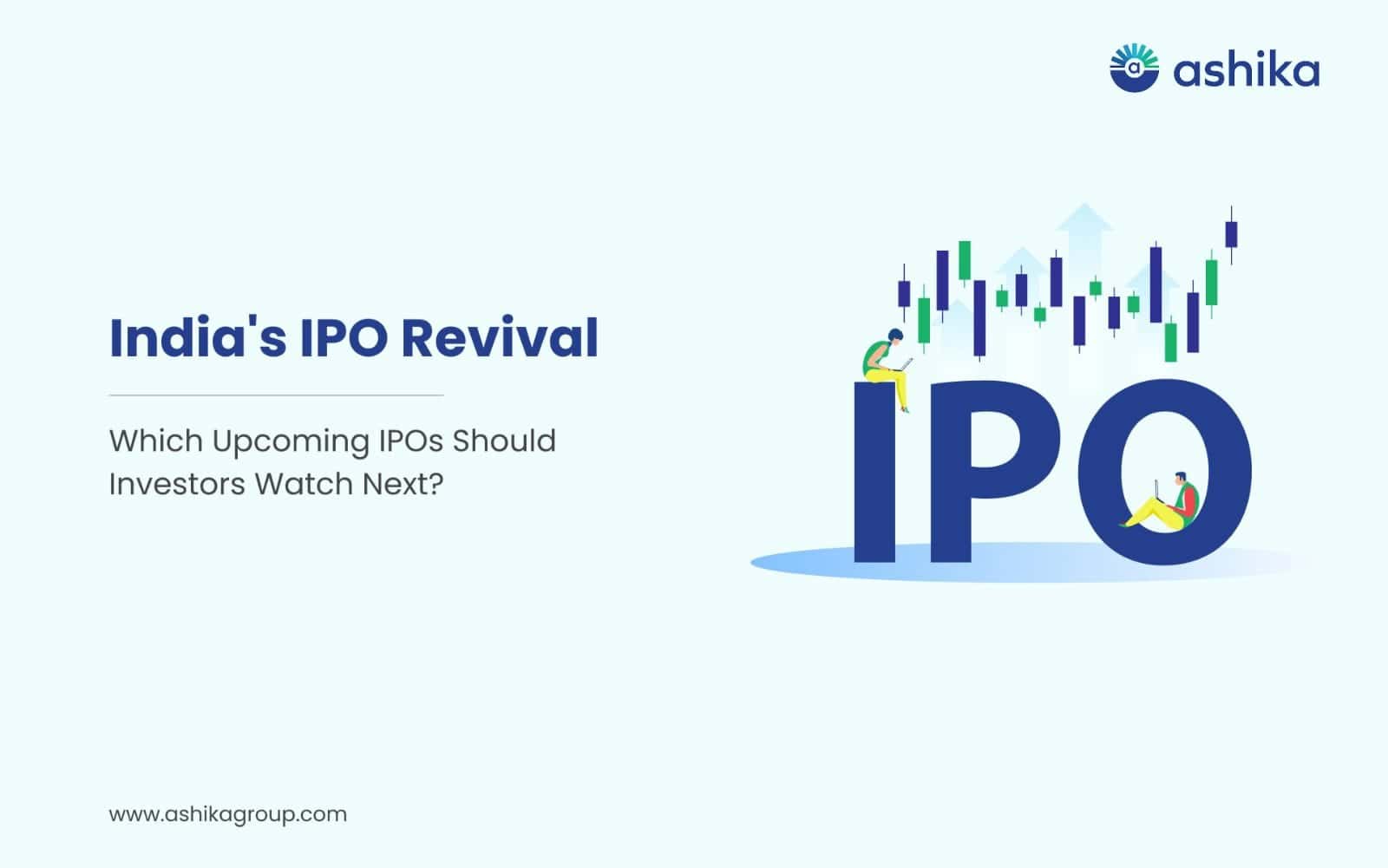 India's IPO Revival: Which Upcoming IPOs Should Investors Watch Next?