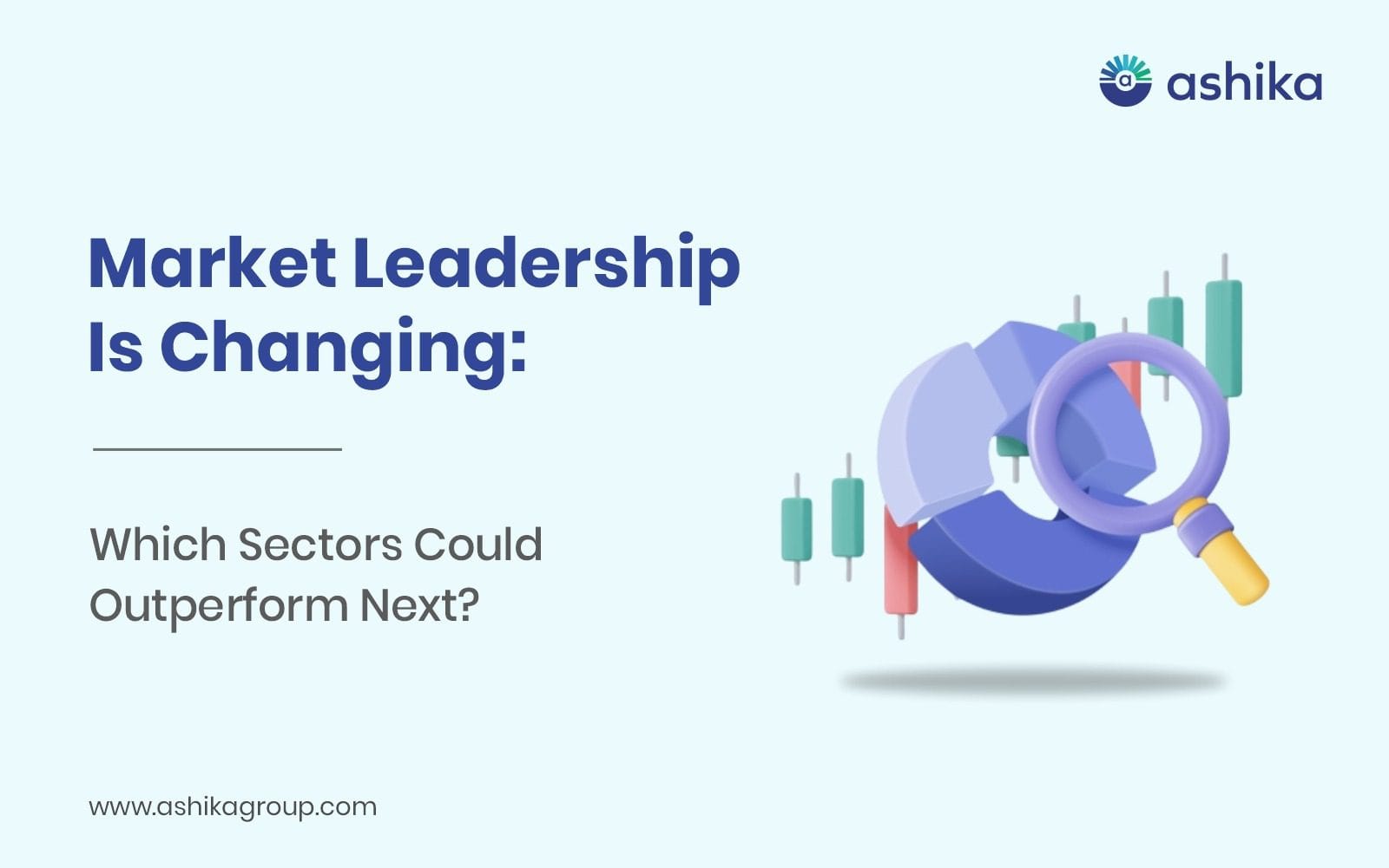 Market Leadership Is Changing: Which Sectors Could Outperform Next?