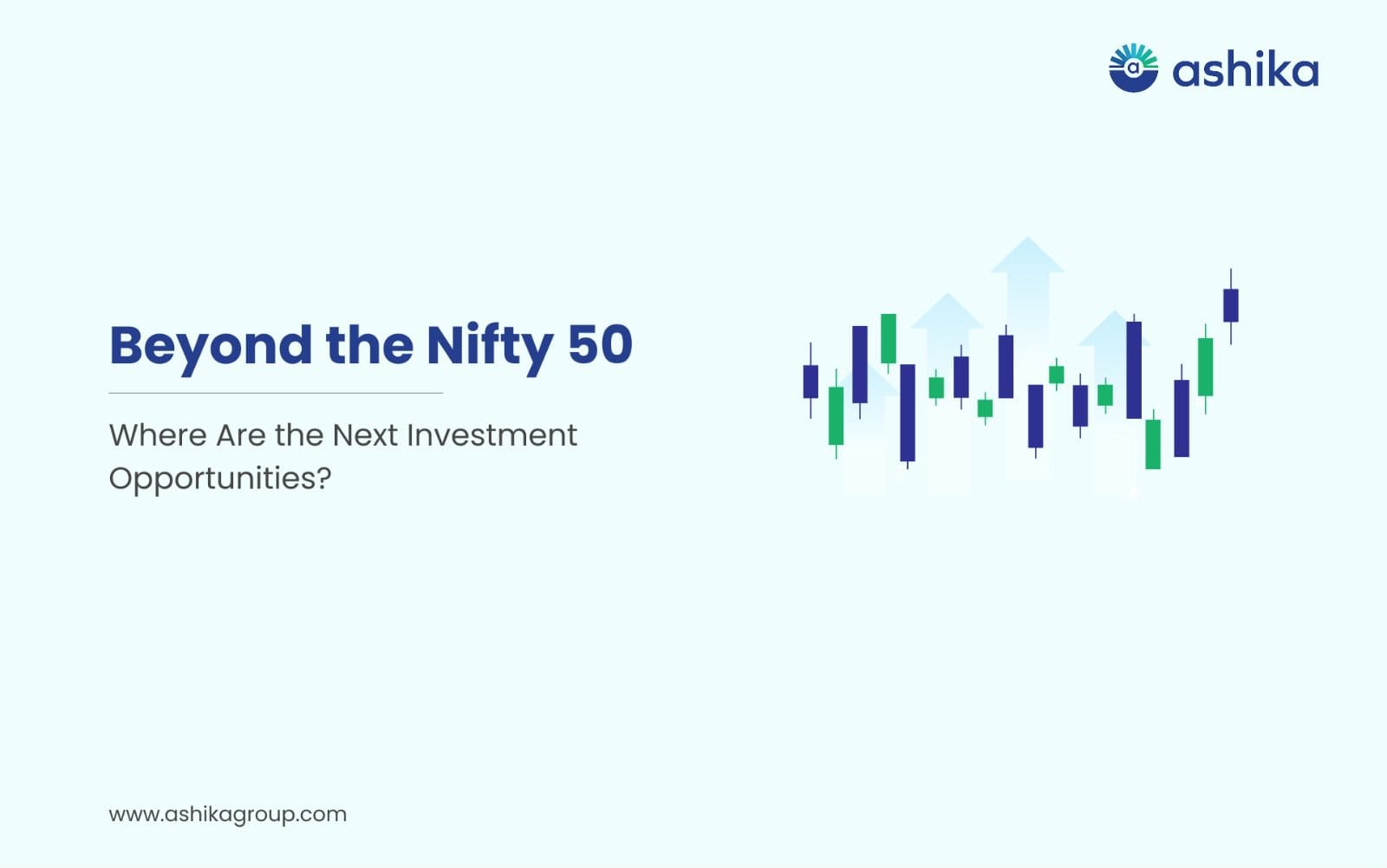Beyond the Nifty 50: Where Are the Next Investment Opportunities?