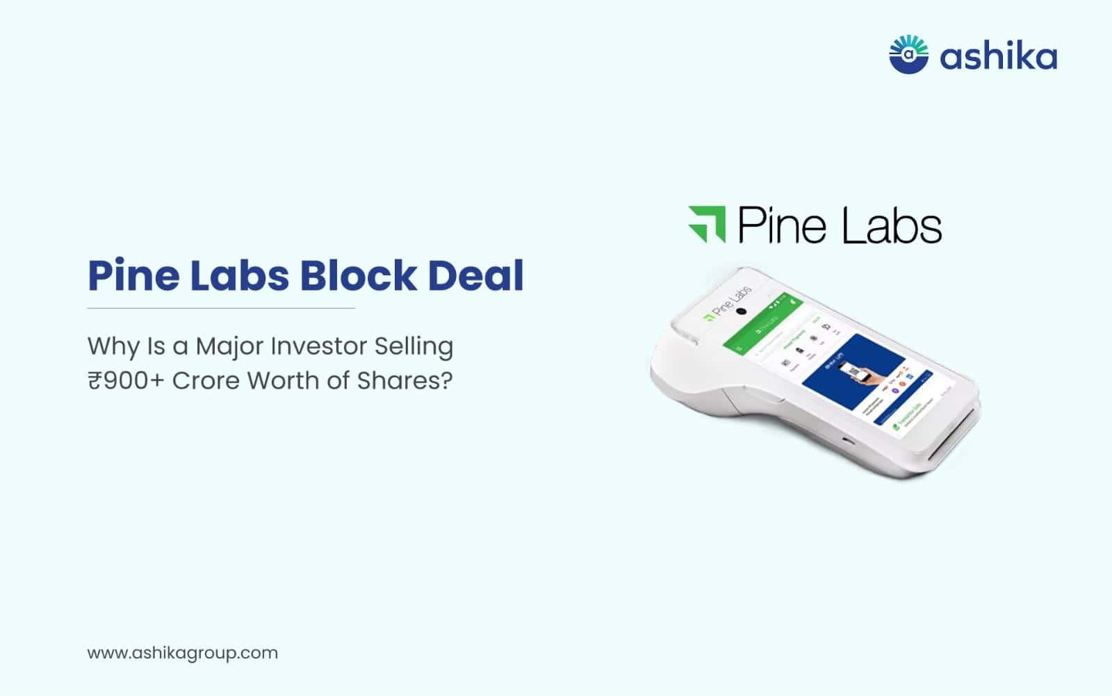 Pine Labs Block Deal: Why Is a Major Investor Selling ₹900+ Crore Worth of Shares?